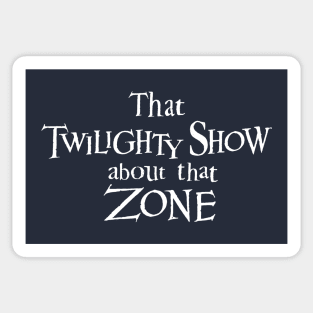 That Twilighty Show About That Zone Sticker